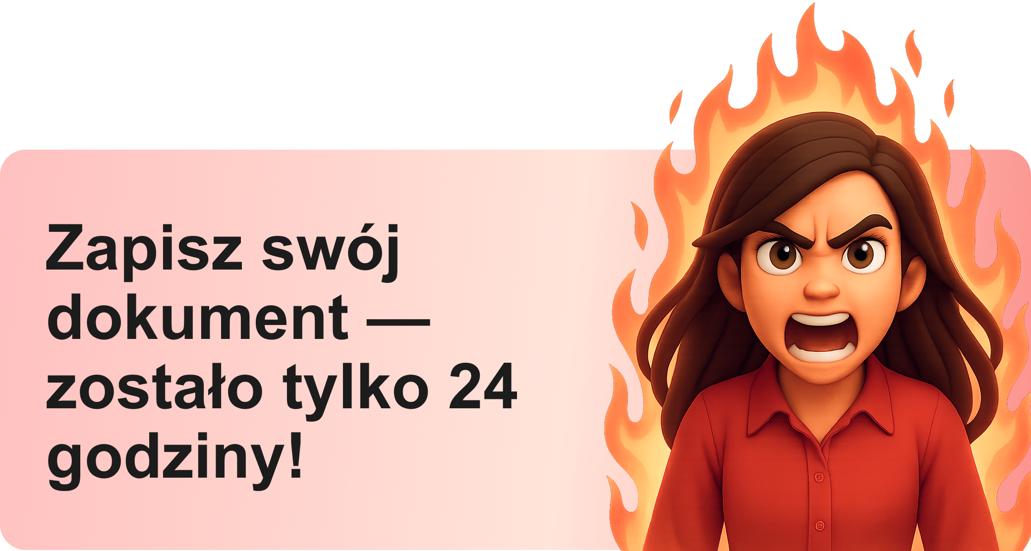 Zapisz swój dokument – pozostały tylko 24 godziny!