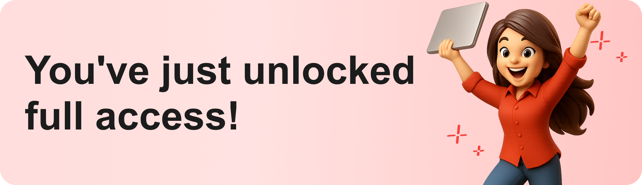 You’ve just unlocked full access!
